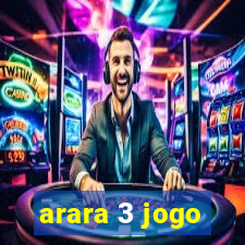 arara 3 jogo